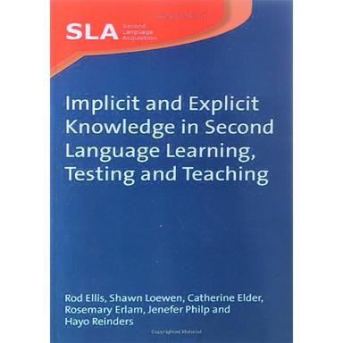 کتاب Implicit and Explicit Knowledge in Second Language Learning Testing and Teaching product image